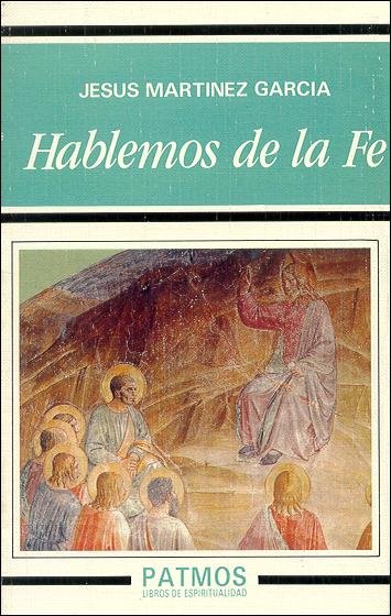 Hablemos de la Fe, de Martínez García, Jesús | portada del libro