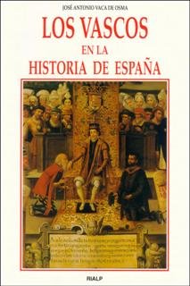 Los vascos en la Historia de España, de Vaca de Osma, José Antonio | portada del libro