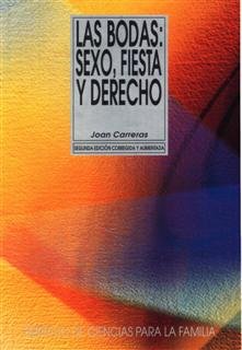 Las bodas. Sexo, fiesta y derecho, de Carreras del Rincón, Joan | portada del libro