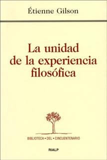 La unidad de la experiencia filosófica, de GILSON, ETIENNE | portada del libro