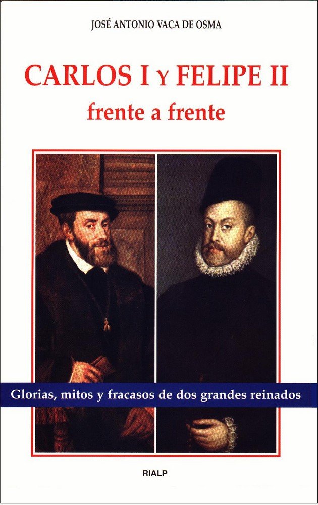 Carlos I y Felipe II frente a frente, de Vaca de Osma, José Antonio | portada del libro