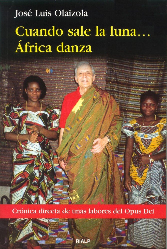 Cuando sale la luna... África danza, de Olaizola Sarria, José Luis | portada del libro