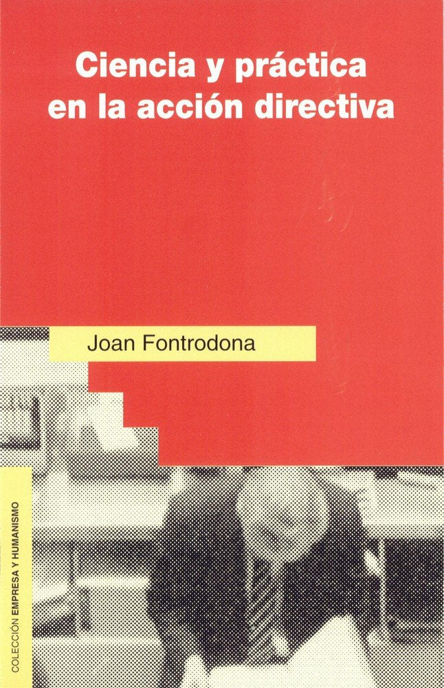 Ciencia y práctica en la acción directiva, de Fontrodona Felip, Joan | portada del libro