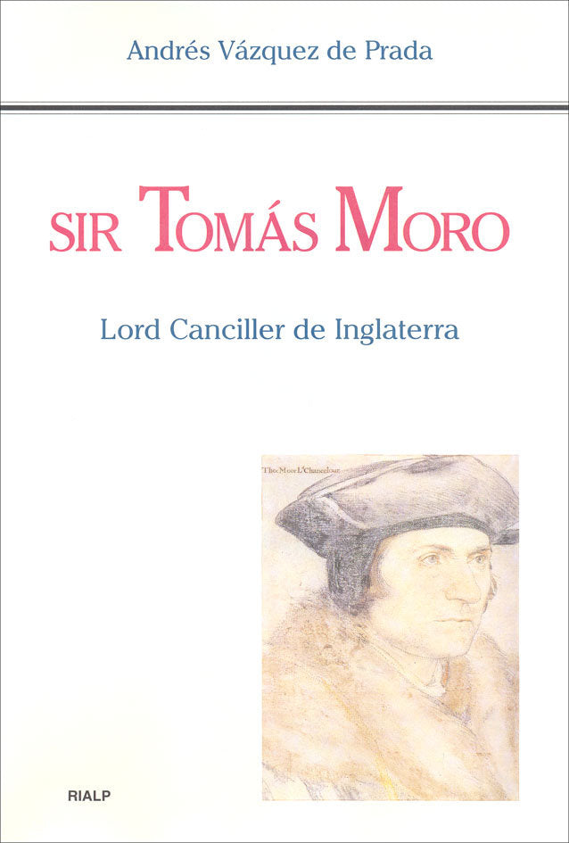 Sir Tomás Moro. Lord Canciller de Inglaterra, de Vázquez de Prada, Andrés | portada del libro