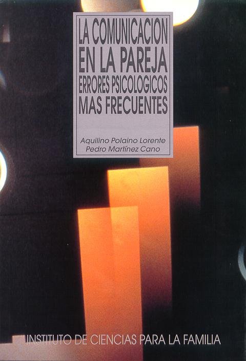 La comunicación en la pareja. Errores psicológicos más frecuentes., de Martínez Cano, Pedro | portada del libro