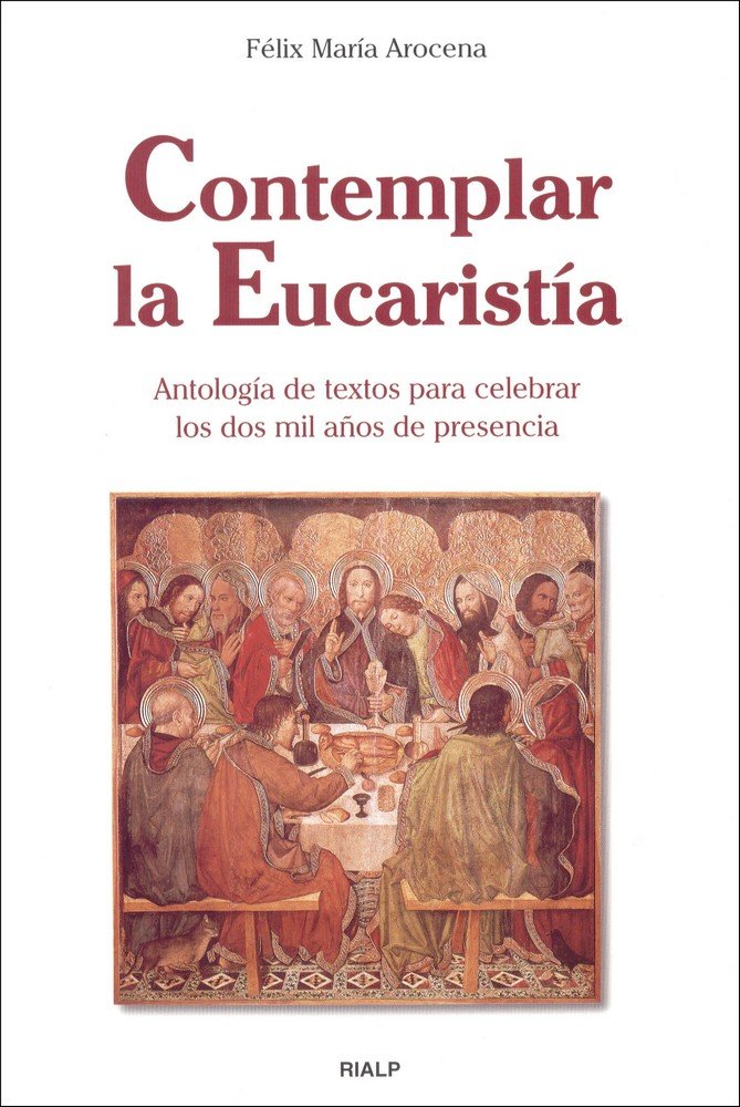 Contemplar la Eucaristía, de Arocena Solano, Felix María | portada del libro