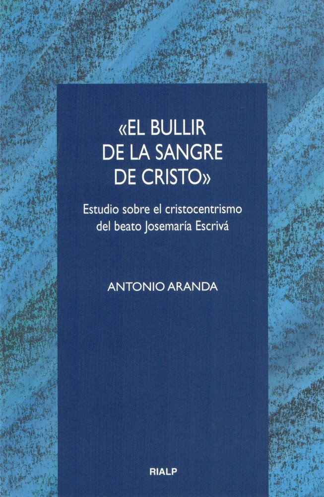 «El bullir de la sangre de Cristo», de Aranda Lomeña, Antonio | portada del libro