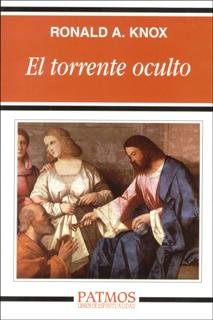 El torrente oculto, de Knox, Ronald. A | portada del libro