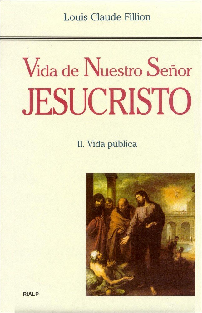Vida de Nuestro Señor Jesucristo. II. Vida pública, de Fillion, Louis Claude | portada del libro