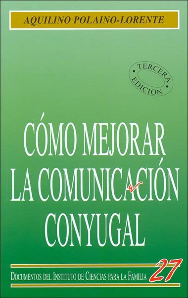Cómo mejorar la comunicación conyugal, de Polaino-Lorente, Aquilino | portada del libro