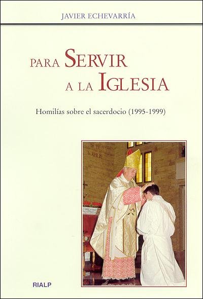 Para servir a la Iglesia, de Echevarría Rodríguez, Javier | portada del libro