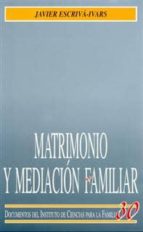 Matrimonio y mediación familiar, de Javier Escrivá-Ivars | portada del libro