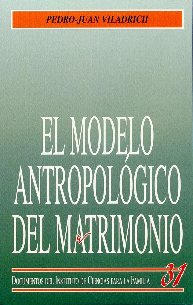 El modelo antropológico del matrimonio, de Viladrich Bataller, Pedro Juan | portada del libro