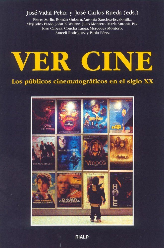Ver cine. Los públicos cinematográficos en el siglo XX, de Rueda, José Carlos | portada del libro