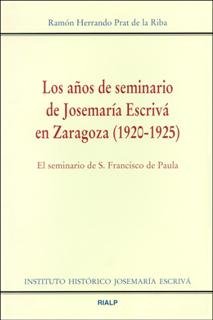 Los años de seminario de Josemaría Escrivá en Zaragoza (1920-1925), de Herrando Prat de la Riba, Ramón | portada del libro