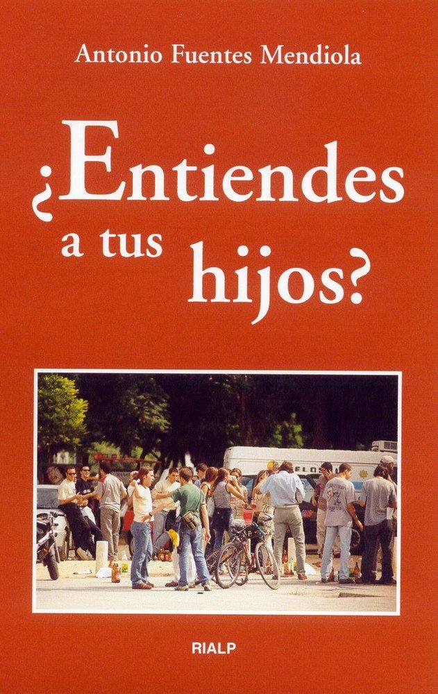 ¿Entiendes a tus hijos?, de Fuentes Mendiola, Antonio | portada del libro