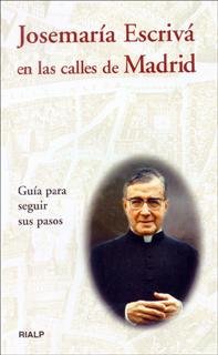 Josemaría Escrivá en las calles de Madrid, de Fernández Zabala, Ignacio | portada del libro