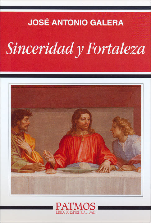 Sinceridad y fortaleza, de Galera Echenique, José Antonio | portada del libro