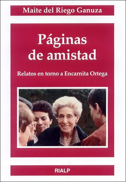 Páginas de amistad. Relatos en torno a Encarnita Ortega, de de Riego Ganuza, Maite | portada del libro