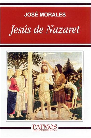 Jesús de Nazaret, de Morales Marín, José | portada del libro