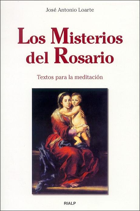 Los Misterios del Rosario, de Loarte, José Antonio | portada del libro