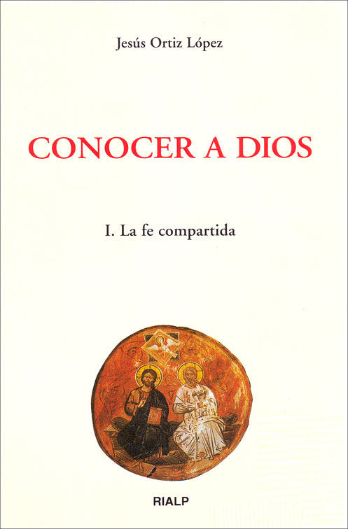 Conocer a Dios. I. La fe compartida, de Ortiz López, Jesús | portada del libro