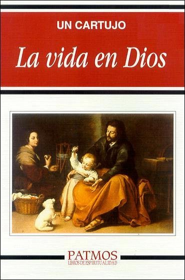 La vida en Dios, de Un cartujo | portada del libro
