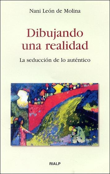 Dibujando una realidad. La seducción de lo auténtico, de León de Molina, Encarnación | portada del libro