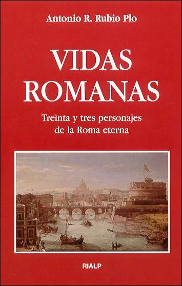 Vidas romanas, de Rubio Plo, Antonio R. | portada del libro