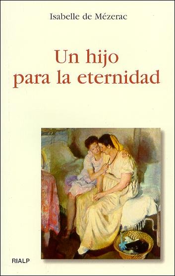 Un hijo para la eternidad, de de Mezerac, Isabelle | portada del libro