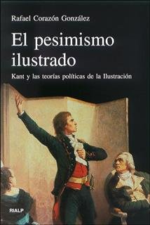 El pesimismo ilustrado, de Corazón González, Rafael | portada del libro