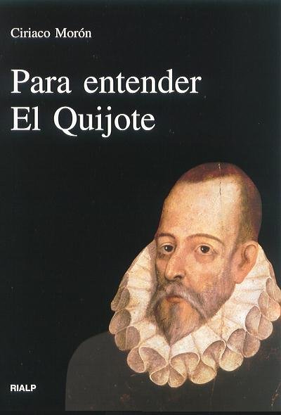 Para entender El Quijote, de Morón Arroyo, Ciriaco | portada del libro