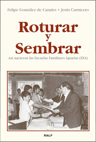 Roturar y sembrar. Así nacieron las Escuelas Familiares Agrarias (EFA), de Carnicero Díez, Jesús | portada del libro