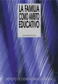 La familia como ámbito educativo, de Bernal | portada del libro