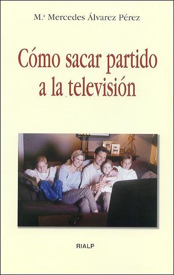 Cómo sacar partido a la televisión, de Álvarez Pérez, Mercedes | portada del libro