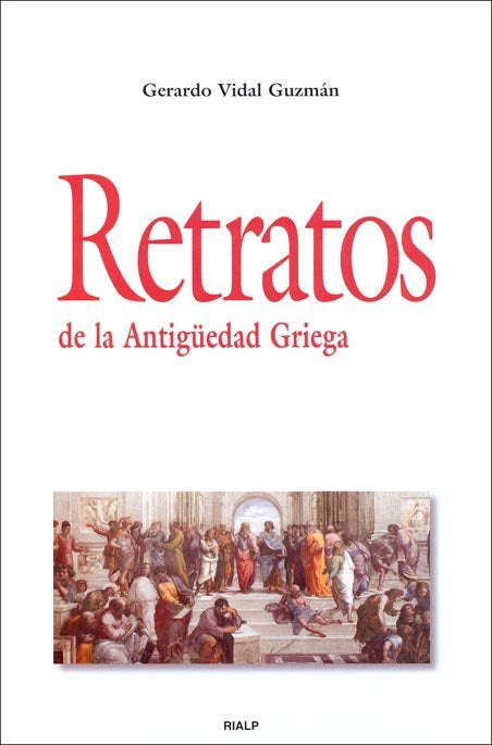 Retratos de la Antigüedad Griega, de Vidal Guzmán, Gerardo | portada del libro