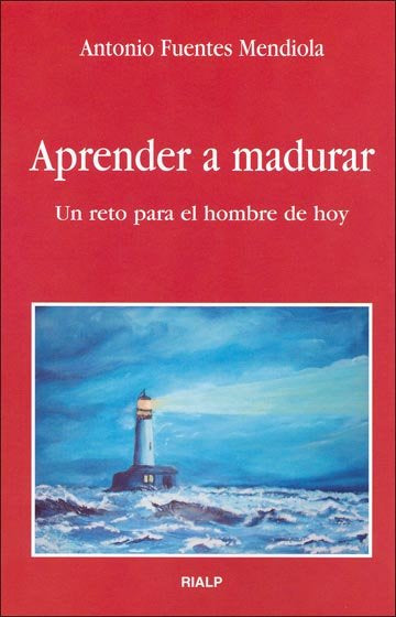 Aprender a madurar, de Fuentes Mendiola, Antonio | portada del libro