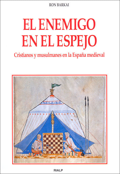 El enemigo en el espejo. Cristianos y musulmanes en la España medieval, de Barkai | portada del libro