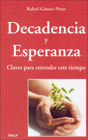 Decadencia y esperanza, de Gómez Pérez, Rafael | portada del libro