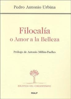 Filocalía o Amor a la Belleza, de Urbina Tortella, Pedro Antonio | portada del libro