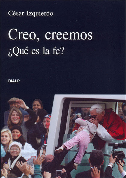 Creo, creemos. ¿Qué es la fe?, de Izquierdo Urbina, César | portada del libro