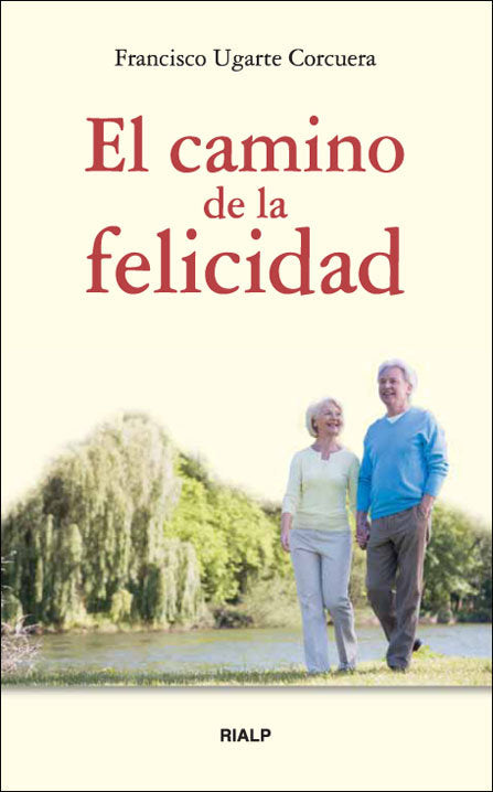 El camino de la felicidad, de Urgarte Corcuera, Francisco | portada del libro
