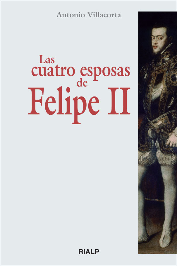Las cuatro esposas de Felipe II, de Villacorta Baños-García, Antonio | portada del libro