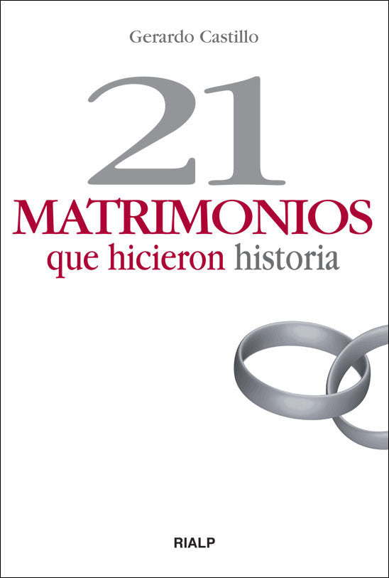 21 matrimonios que hicieron historia, de Castillo Ceballos, Gerardo | portada del libro