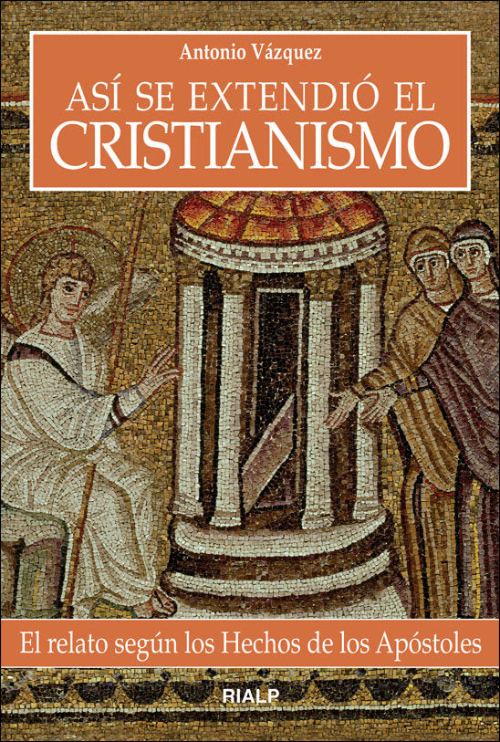 Así se extendió el cristianismo, de Vázquez Galiano, Antonio | portada del libro