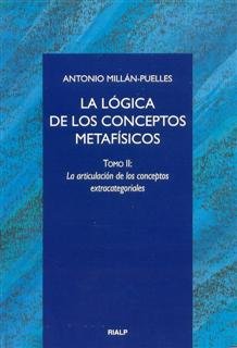 La lógica de los conceptos metafísicos. II. La articulación de los conceptos extracategoriales, de Millán-Puelles | portada d