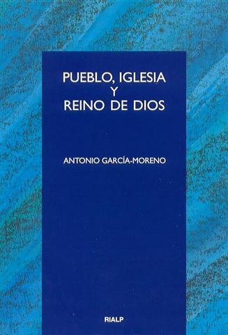 Pueblo, Iglesia y Reino de Dios, de García-Moreno | portada del libro