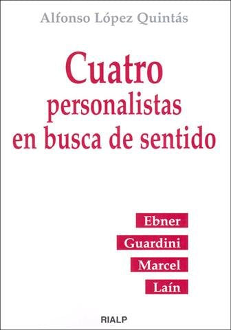 Cuatro personalistas en busca de sentido, de López Quintás | portada del libro