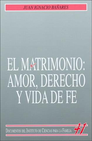 El matrimonio: Amor, derecho y vida de fe, de Bañares Parera | portada del libro