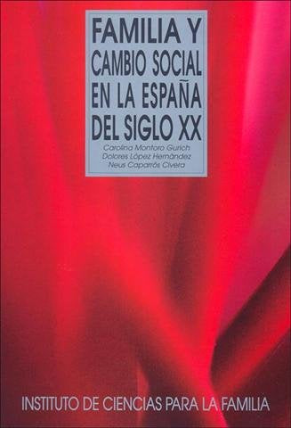 Familia y cambio social en la España del siglo XX, de Montoro Gurich | portada del libro